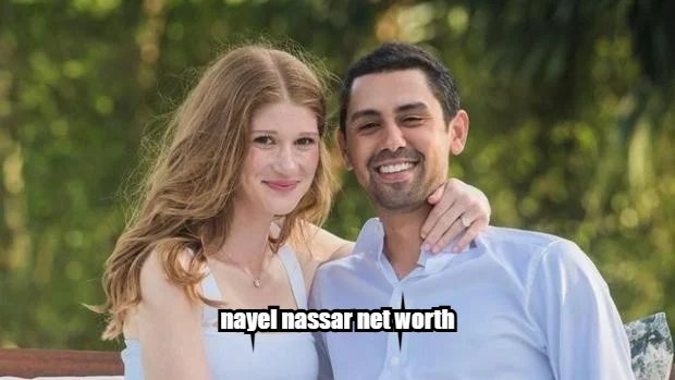 Nayel Nassar Net Worth