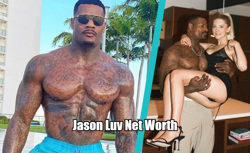 Jason Luv Net Worth
