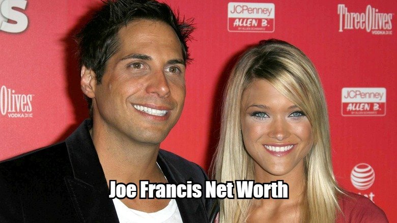 Joe Francis Net Worth