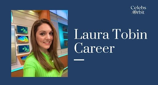 Laura Tobin Net Worth Laura Tobin Net Worth
